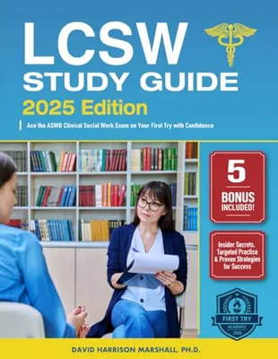 Book Cover: LCSW Study Guide: Ace the ASWB Clinical Social Work Exam on Your First Try with Confidence | Includes Insider Secrets, Targeted Practice & Proven Strategies for Success | No Retakes, Just Results!