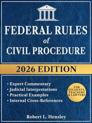 Book Cover: Federal Rules of Civili Procedure, 2026 Edition: Annotated with Expert Commentary, Judicial Interpretations and Practical Examples for Complete Legal Understanding