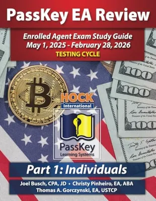 Book Cover: PassKey Learning Systems and HOCK International EA Review Part 1 Individuals Enrolled Agent Study Guide: May 1, 2025-February 28, 2026 Testing Cycle ... 1, 2025 - February 28, 2026 Testing Cycle))