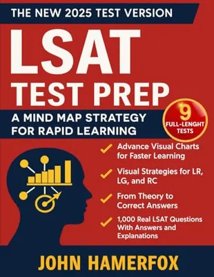 Book Cover: LSAT Test Preparation: The Most Updated Study Guide to Unlock High Scores with Proven Strategies, Structured Study Plans, and Comprehensive Practice ... with the Exclusive Mind Maps Learning Method.