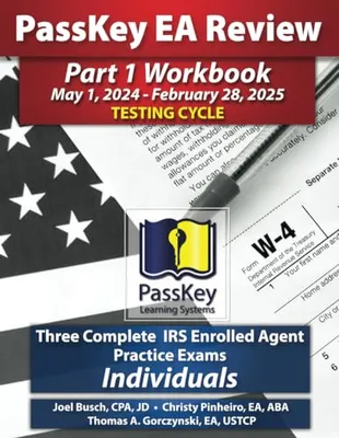 Book Cover: PassKey Learning Systems EA Review Part 1 Workbook: Three Complete IRS Enrolled Agent Practice Exams for Individuals: (May 1, 2024-February 28, 2025 ... 1, 2024 - February 28, 2025 Testing Cycle))