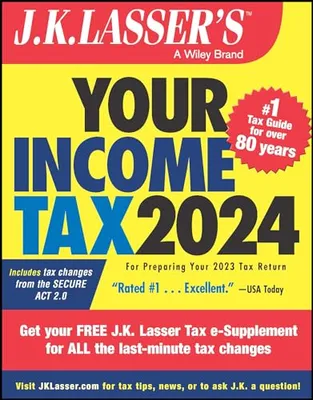 Book Cover: J.K. Lasser's Your Income Tax 2024: For Preparing Your 2023 Tax Return