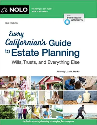 Book Cover: Every Californian's Guide To Estate Planning: Wills, Trust & Everything Else
