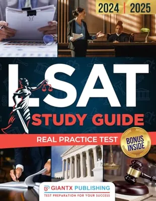 Book Cover: LSAT Study Guide: Advance Your Legal Career & Gain Admission to Your Dream Law School with Full-Length Practice Tests & In-Depth Content Overview For Earning a Top LSAT Score