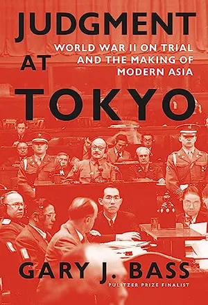 Book Cover: Judgment at Tokyo: World War II on Trial and the Making of Modern Asia