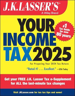Book Cover: J.K. Lasser's Your Income Tax 2025: For Preparing Your 2024 Tax Return