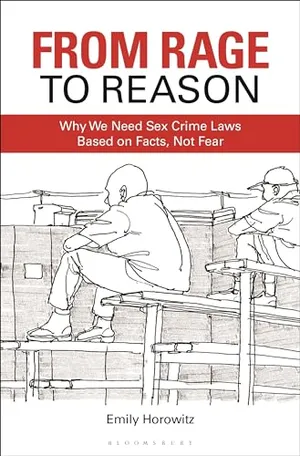 Book Cover: From Rage to Reason: Why We Need Sex Crime Laws Based on Facts, Not Fear