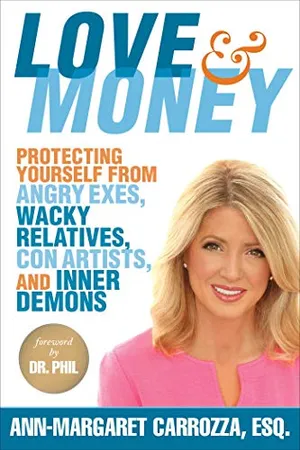 Book Cover: Love & Money: Protecting Yourself from Angry Exes, Wacky Relatives, Con Artists, and Inner Demons