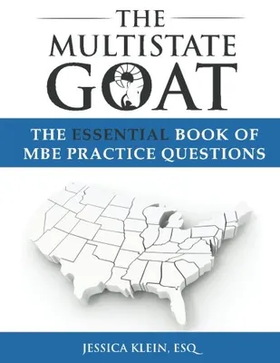 Book Cover: The Multistate Goat: The Essential Book of MBE Practice Questions