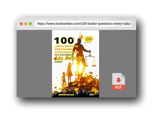 PDF Preview of the book 100+ Lawful Questions Every Natural Father Should Ask: In A Colorable Child Support Venue