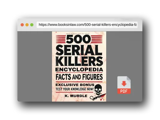 PDF Preview of the book 500 Serial Killers Encyclopedia Facts and Figures (White Elephant Gifts for Adult)