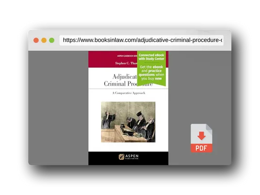 PDF Preview of the book Adjudicative Criminal Procedure: A Comparative Approach: [Connected eBook with Study Center] (Aspen Casebook Series)