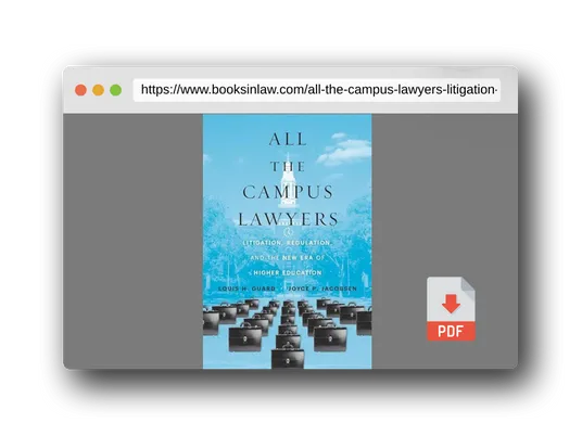 PDF Preview of the book All the Campus Lawyers: Litigation, Regulation, and the New Era of Higher Education