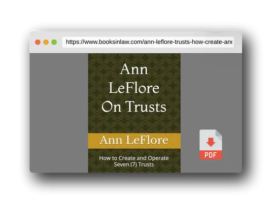PDF Preview of the book Ann Leflore - On Trusts: How to Create and Operate Seven (7) Trusts