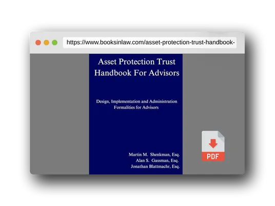 PDF Preview of the book Asset Protection Trust Handbook For Advisors: Design, Implementation and Administration Formalities for Advisors