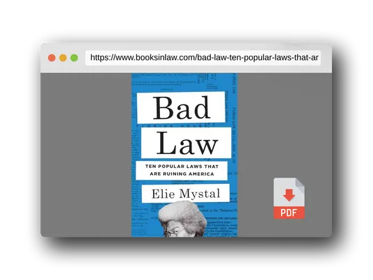 PDF Preview of the book Bad Law: Ten Popular Laws That Are Ruining America