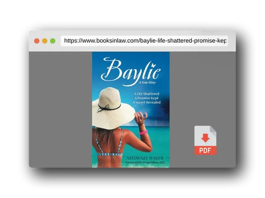 PDF Preview of the book Baylie: A Life Shattered. A Promise Kept. A Secret Revealed.