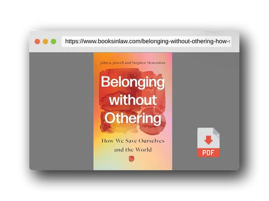 PDF Preview of the book Belonging without Othering: How We Save Ourselves and the World