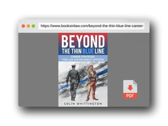 PDF Preview of the book Beyond the Thin Blue Line: Career Strategies for Law Enforcement Officers