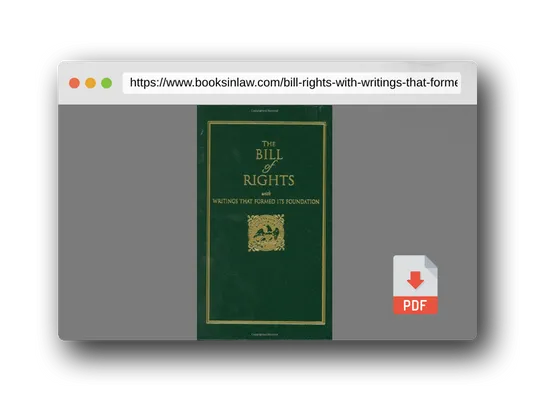PDF Preview of the book Bill of Rights: with Writings that Formed Its Foundation (Books of American Wisdom)
