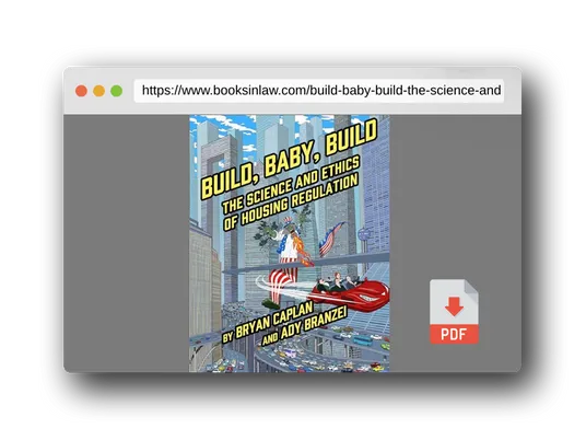 PDF Preview of the book Build, Baby, Build: The Science and Ethics of Housing Regulation