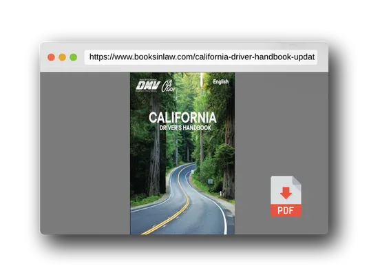 PDF Preview of the book California Driver’s Handbook: Updated, Original and Unabridged DMV Book, California Drivers Handbook (Testing Process, Navigating the Roads, Laws and ... Driver’s Handbooks (English & Spanish))