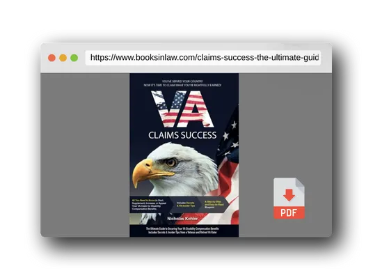 PDF Preview of the book VA Claims Success: The Ultimate Guide to Securing Your VA Disability Compensation Benefits | Includes Secrets & Insider Tips from a Veteran and Retired VA Rater