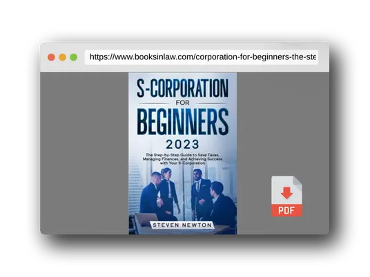 PDF Preview of the book S-Corporation for Beginners: The Step-by-Step Guide to Save Taxes, Managing Finances and Achieving Success with Your S-Corporation