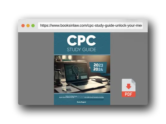 PDF Preview of the book CPC Study Guide: Unlock Your Medical Coding Career With The Ultimate Step-by-Step Success Strategy | Expert Tips to Master the Test and Get Certified | Over 300 Practice Questions Included