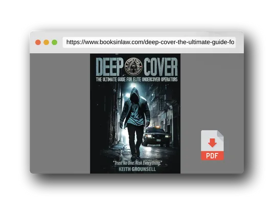 PDF Preview of the book Deep Cover: The Ultimate Guide for Elite Undercover Operators