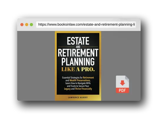 PDF Preview of the book Estate and Retirement Planning Like a Pro: Essential Strategies for Retirement and Wealth Preservations