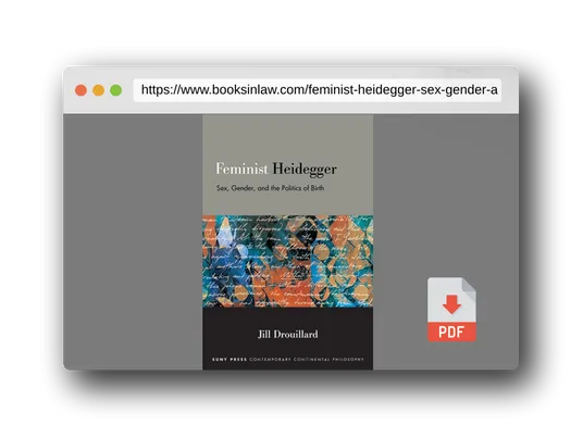 PDF Preview of the book Feminist Heidegger: Sex, Gender, and the Politics of Birth (Suny Contemporary Continental Philosophy)