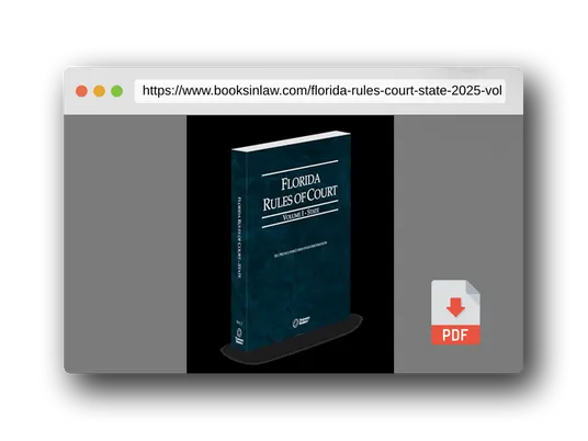 PDF Preview of the book Florida Rules of Court - State, 2025 ed. (Vol. I, Florida Court Rules)