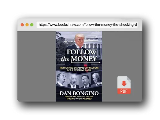 PDF Preview of the book Follow the Money: The Shocking Deep State Connections of the Anti-Trump Cabal