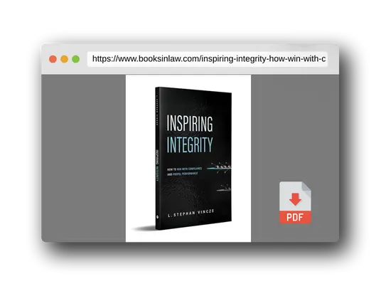 PDF Preview of the book Inspiring Integrity: How to Win with Compliance and Propel Performance