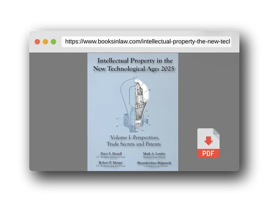 PDF Preview of the book Intellectual Property in the New Technological Age 2025 Vol. I Perspectives, Trade Secrets and Patents