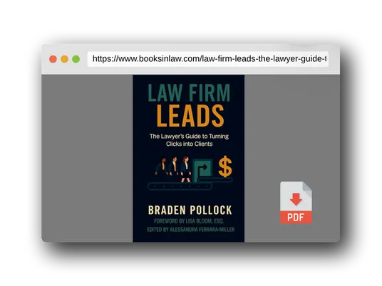 PDF Preview of the book Law Firm Leads: The Lawyer's Guide to Turning Clicks into Clients