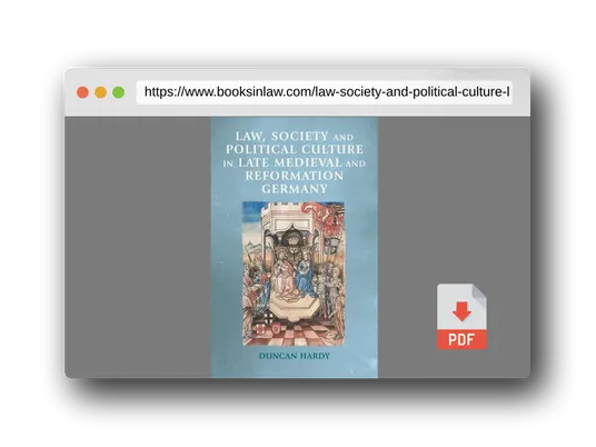 PDF Preview of the book Law, society and political culture in late medieval and Reformation Germany (Manchester Medieval Sources)