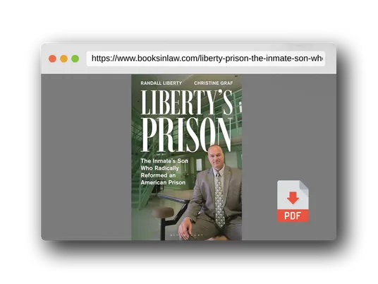 PDF Preview of the book Liberty’s Prison: The Inmate’s Son Who Radically Reformed an American Prison