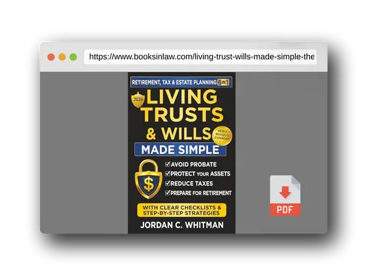 PDF Preview of the book Living Trust & Wills Made Simple: The 6-in-1 Retirement, Tax & Estate Planning Guide: Step-by-step strategies, checklists, and real-life examples to avoid probate, protect your assets, reduce costly