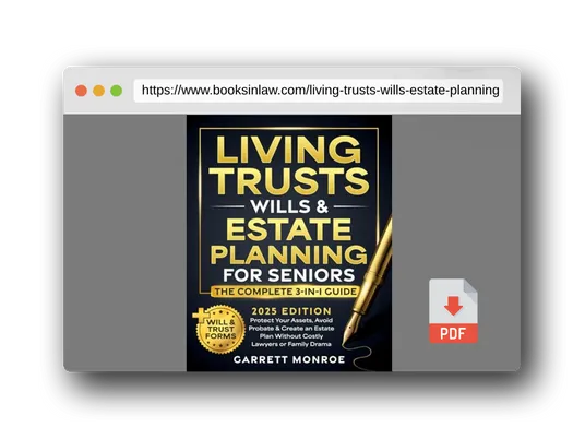 PDF Preview of the book Living Trusts, Wills & Estate Planning for Seniors - The Complete 3-in-1 Guide: Protect Your Assets, Avoid Probate & Create an Estate Plan Without Costly Lawyers or Family Drama (+Will & Trust Forms)