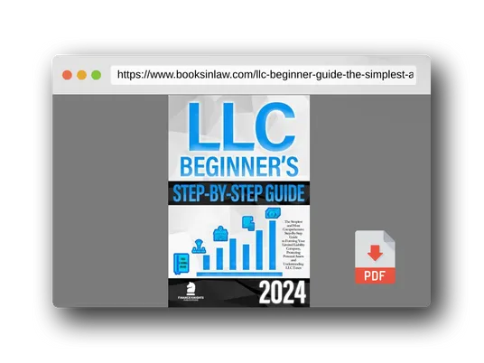 PDF Preview of the book LLC Beginner’s Guide: The Simplest and Most Comprehensive Step-By-Step Guide to Forming Your Limited Liability Company, Protecting Personal Assets and Understanding LLC Taxes