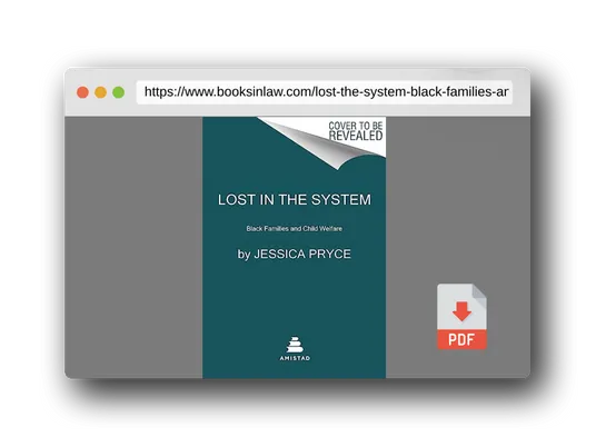PDF Preview of the book Lost in the System: Black Families and Child Welfare