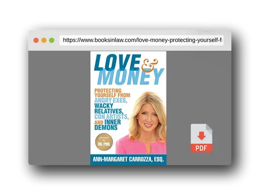 PDF Preview of the book Love & Money: Protecting Yourself from Angry Exes, Wacky Relatives, Con Artists, and Inner Demons
