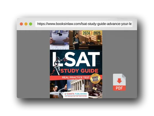 PDF Preview of the book LSAT Study Guide: Advance Your Legal Career & Gain Admission to Your Dream Law School with Full-Length Practice Tests & In-Depth Content Overview For Earning a Top LSAT Score