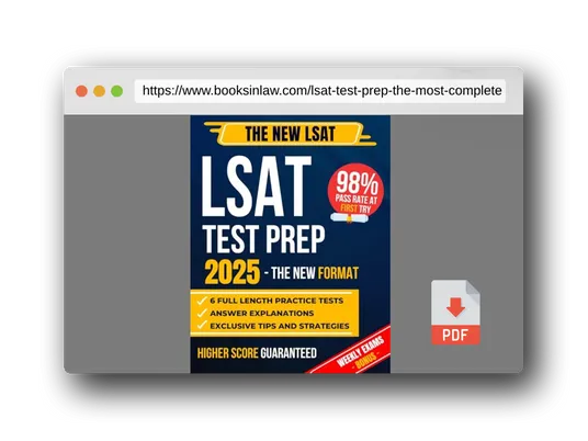 PDF Preview of the book LSAT Test Prep: The Most Complete Guide to Passing the Exam on Your First Try with the Highest Score | Includes 6 Full-Length Practice Tests and EXTRA Weekly Exams Based on the New LSAT Format