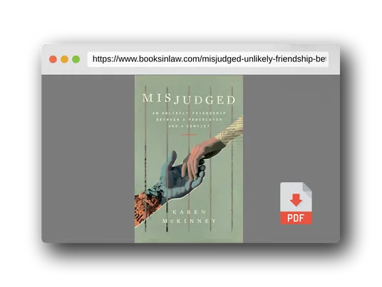 PDF Preview of the book Misjudged: An Unlikely Friendship Between a Prosecutor and a Convict