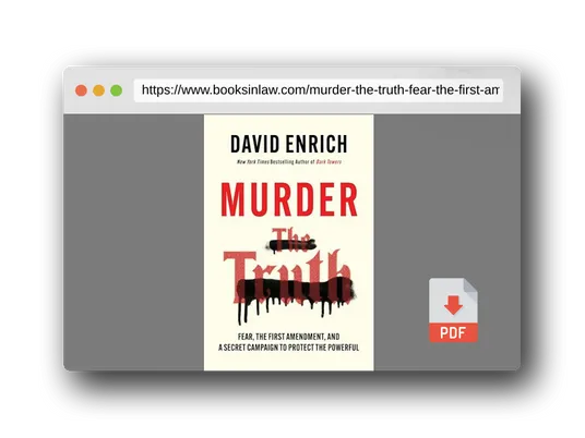 PDF Preview of the book Murder the Truth: Fear, the First Amendment, and a Secret Campaign to Protect the Powerful