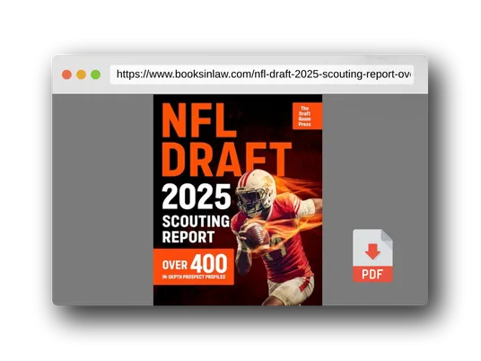 PDF Preview of the book NFL Draft 2025 Scouting Report: Over 400 In-Depth Prospect Profiles with Advanced Stats, Scouting Grades & Ideal Team Fits to Predict the Next NFL Stars