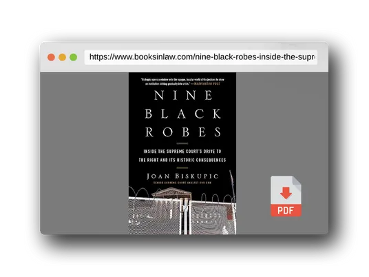 PDF Preview of the book Nine Black Robes: Inside the Supreme Court's Drive to the Right and Its Historic Consequences